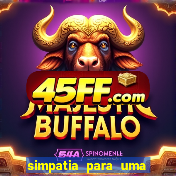 simpatia para uma pessoa se afastar de mim